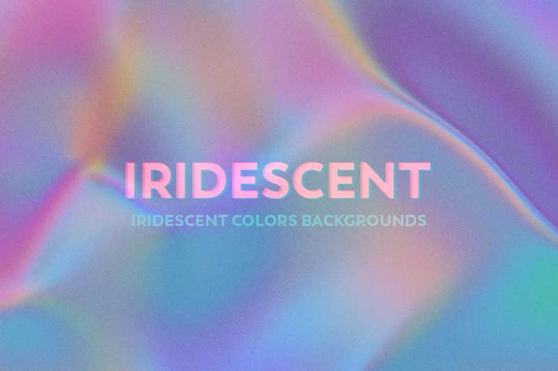Iridescent Abstract Backgrounds