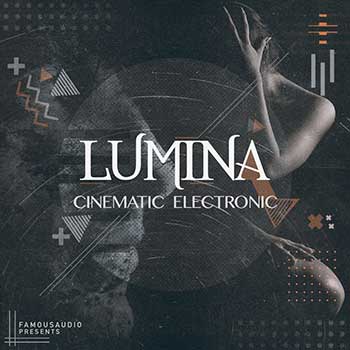 Famous Audio Lumina Cinematic Electronic KONTAKTFamous Audio Lumina Cinematic Electronic KONTAKT